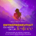 Entrepreneuriat ou Appel de la Destinée